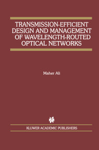 Transmission-Efficient Design and Management of Wavelength-Routed Optical Networks