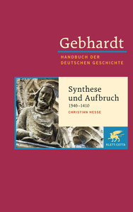 Gebhardt Handbuch der Deutschen Geschichte / Synthese und Aufbruch (1346-1410)