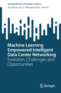 Machine Learning Empowered Intelligent Data Center Networking