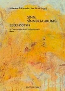 Sinn, Sinnerfahrung, Lebenssinn in Psychologie und Psychotherapie, 2 Bde.