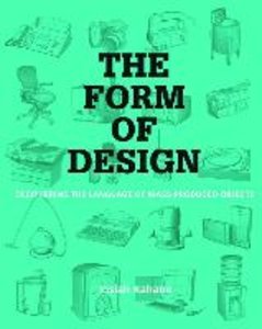 The Form of Design: Deciphering the Language of Mass Produced Objects
