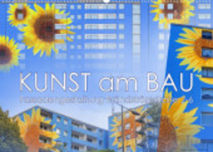 Kunst am Bau - Fassadengestaltung Brändströmstraße 2-6 (Wandkalender 2023 DIN A2 quer)