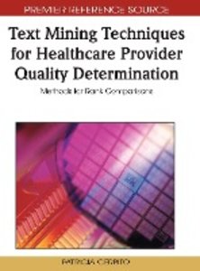 Text Mining Techniques for Healthcare Provider Quality Determination