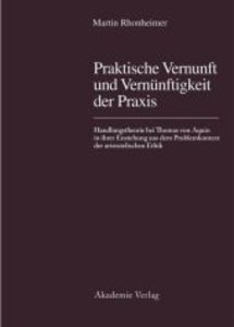 Praktische Vernunft und Vernünftigkeit der Praxis
