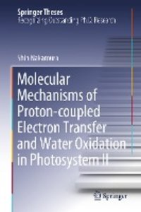 Molecular Mechanisms of Proton-coupled Electron Transfer and Water Oxidation in Photosystem II