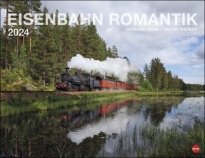 Eisenbahn Romantik Posterkalender 2024. Besonderer Wandkalender mit 12 traumhaften Fotos von seltenen Zügen und romantischen Landschaften. Foto-Kalender 2024. 44 x 34 cm.