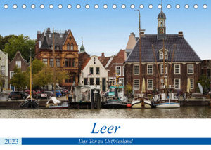 Leer - Das Tor zu Ostfriesland (Tischkalender 2023 DIN A5 quer)