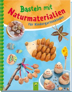 Basteln mit Naturmaterialien für Kindergartenkinder