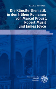 Die Künstlerthematik in den frühen Romanen von Marcel Proust, Robert Musil und James Joyce