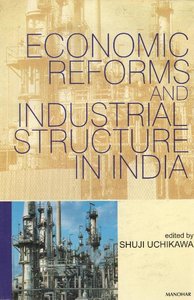 Uchikawa, S: Economic Reforms & Industrial Structure in Indi