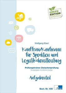 Kaufmann/Kauffrau für Spedition und Logistikdienstleistung, Prüfungstrainer Zwischenprüfung, 2 Bde.