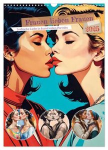 Frauen lieben Frauen (Wandkalender 2025 DIN A3 hoch), CALVENDO Monatskalender