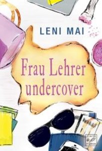 Frau Lehrer undercover