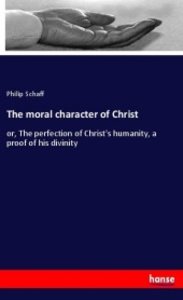The moral character of Christ