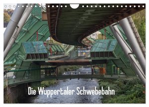 Die Wuppertaler Schwebebahn (Wandkalender 2024 DIN A4 quer), CALVENDO Monatskalender