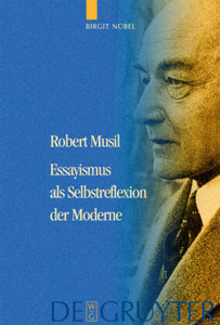 Robert Musil - Essayismus als Selbstreflexion der Moderne